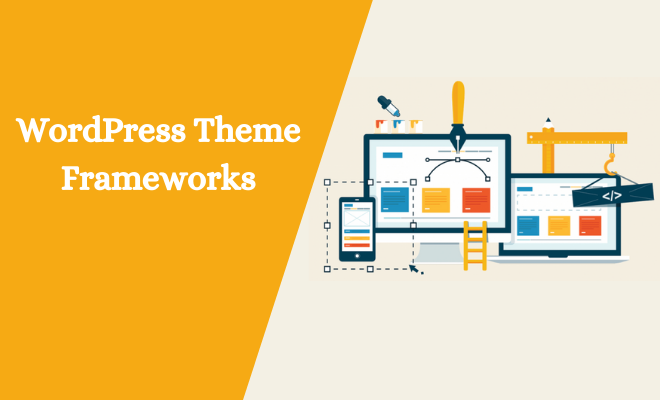 WordPress Theme Frameworks